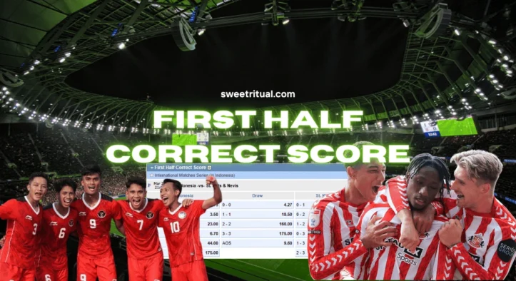 Penjelasan First Half Correct Score Lengkap Beserta Contohnya